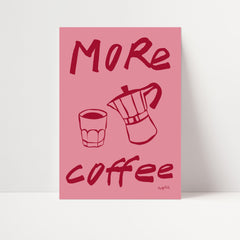 More Coffee Print
