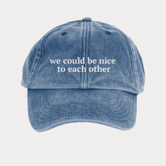 We Could Be Nice To Each Other - Olivia Dean Inspired Cap