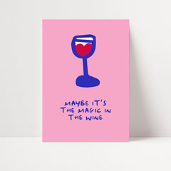 Magic In The Wine Print