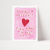 To Make A Mess Of It Print