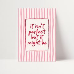 It Isn't Perfect But It Might Be Striped Print
