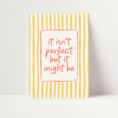 It Isn't Perfect But It Might Be Striped Print