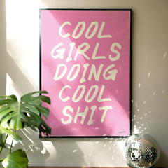 Cool Girls Doing Cool Shit Print