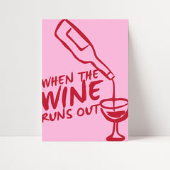 Sally When The Wine Runs Out Print