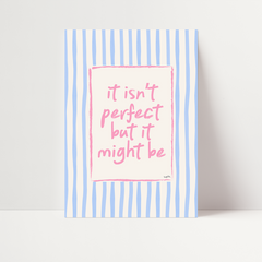 It Isn't Perfect But It Might Be Striped Print