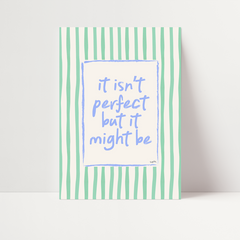 It Isn't Perfect But It Might Be Striped Print