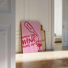 Sally When The Wine Runs Out Print