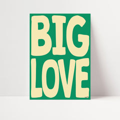 Big Love Print