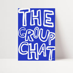 The Group Chat Print