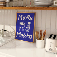 More Matcha Print